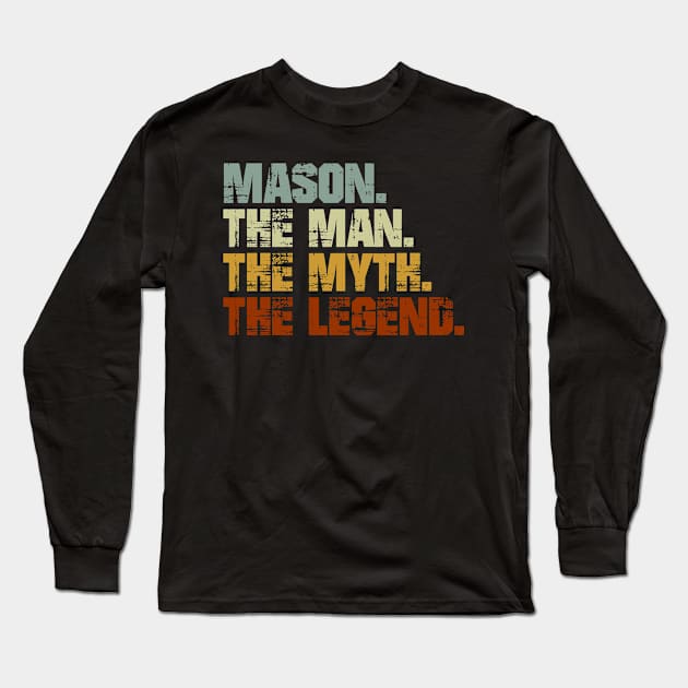 Mason The Man The Myth The Legend Long Sleeve T-Shirt by designbym